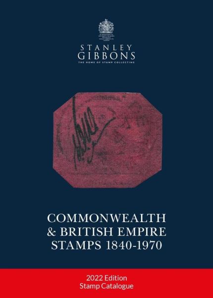 2022 Commonwealth & British Empire Stamp Catalogue 1840-1970